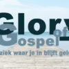 Glory of Gospel met Marco van Doorn